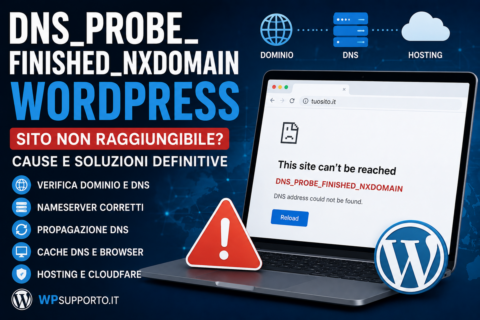 DNS_PROBE_FINISHED_NXDOMAIN WordPress DNS_PROBE_FINISHED_NXDOMAIN WordPress come risolvere errore DNS