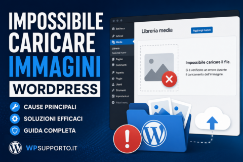 Impossibile caricare immagini WordPress cause e soluzioni definitive Impossibile caricare immagini WordPress cause e soluzioni definitive